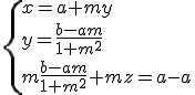 3$\{x=a+my\\y=\frac{b-am}{1+m^2}\\m\frac{b-am}{1+m^2}+mz=c-a\.